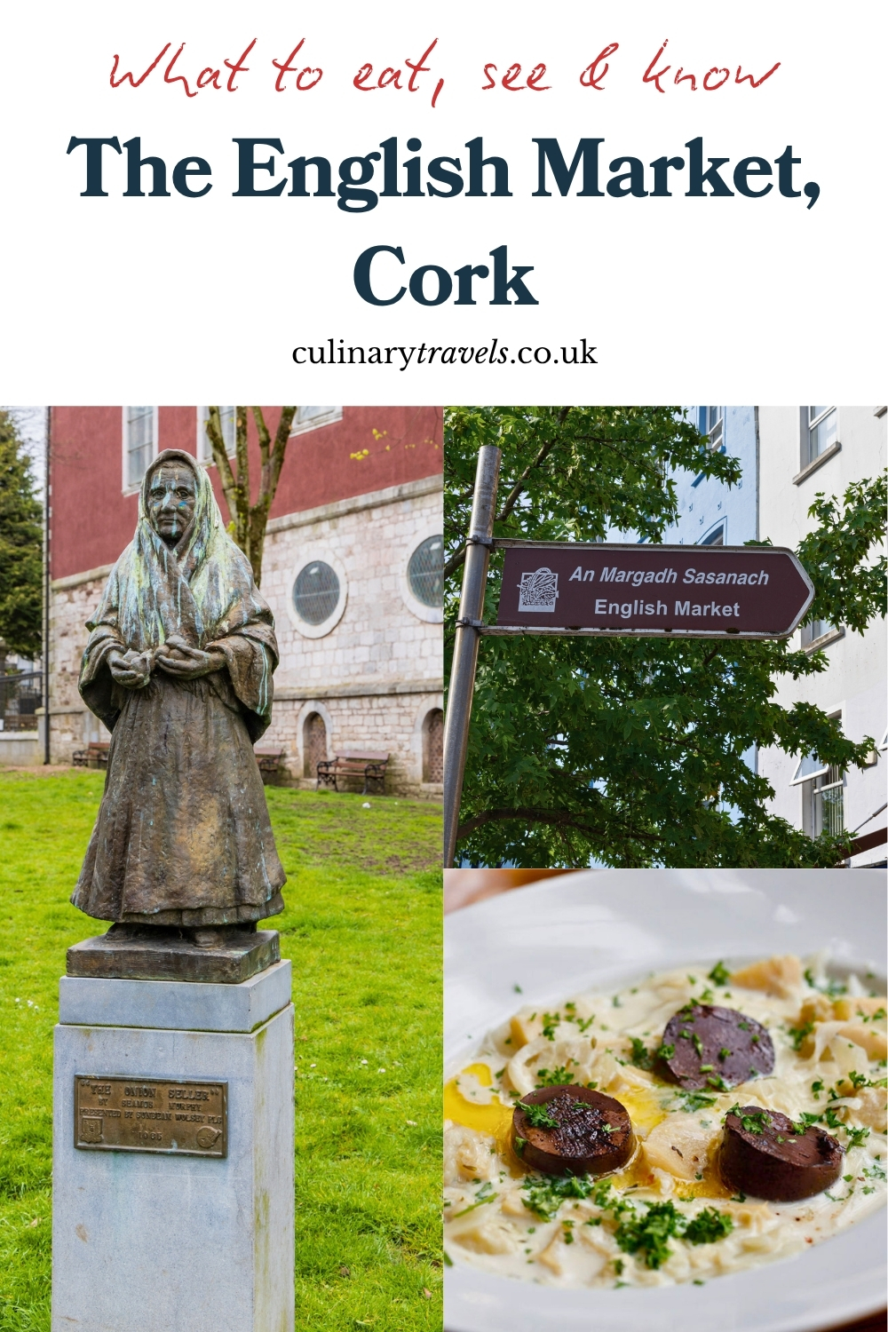 Pinterest graphic for a guide to Cork's English Market, featuring the Mary Anne onion seller statue, an English Market sign and tripe with drisheen.
